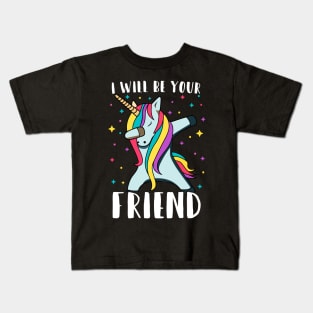 i will be your friend 6 Kids T-Shirt